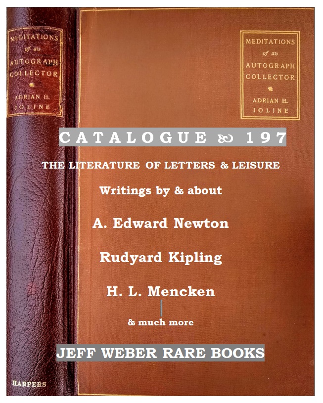 197: THE LITERATURE OF LETTERS & LEISURE: Writings by & about A. Edward Newton - Rudyard Kipling ...