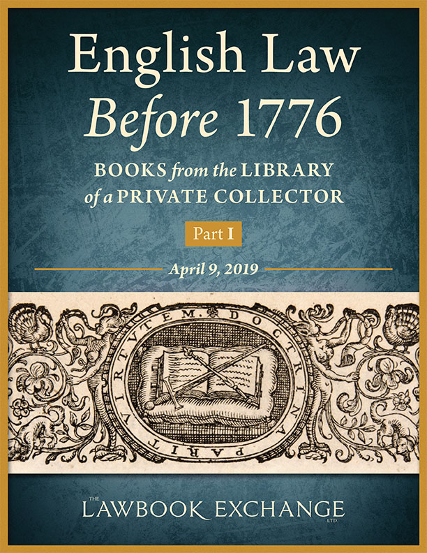 English Law Before 1776: Books from the Library of a Private Collector. Part I