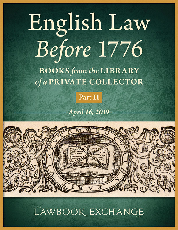 English Law Before 1776: Books from the Library of a Private Collector. Part II