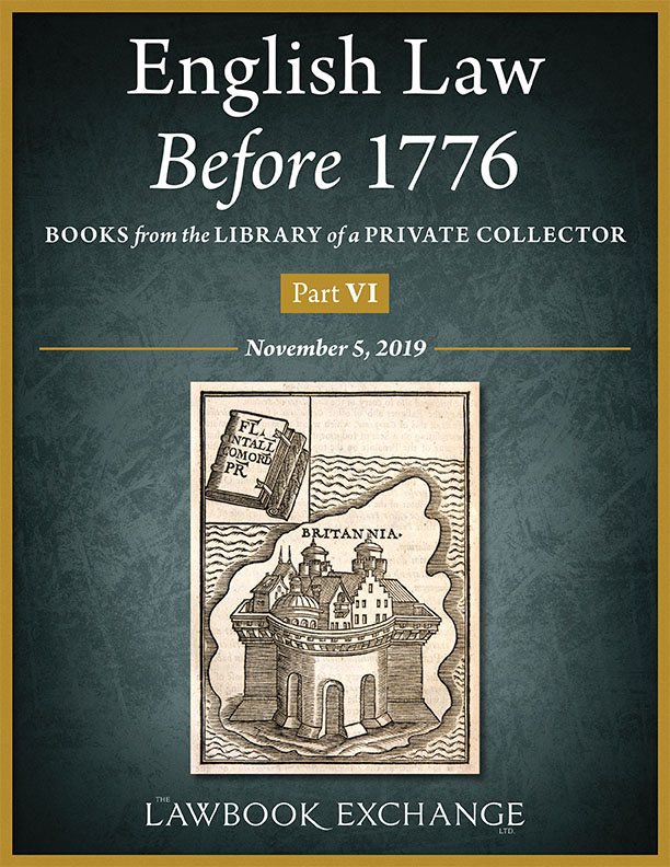 English Law Before 1776: Books from the Library of a Private Collector – Part VI