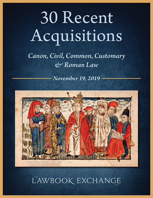 30 Recent Acquisitions: Canon, Civil, Common, Customary and Roman Law