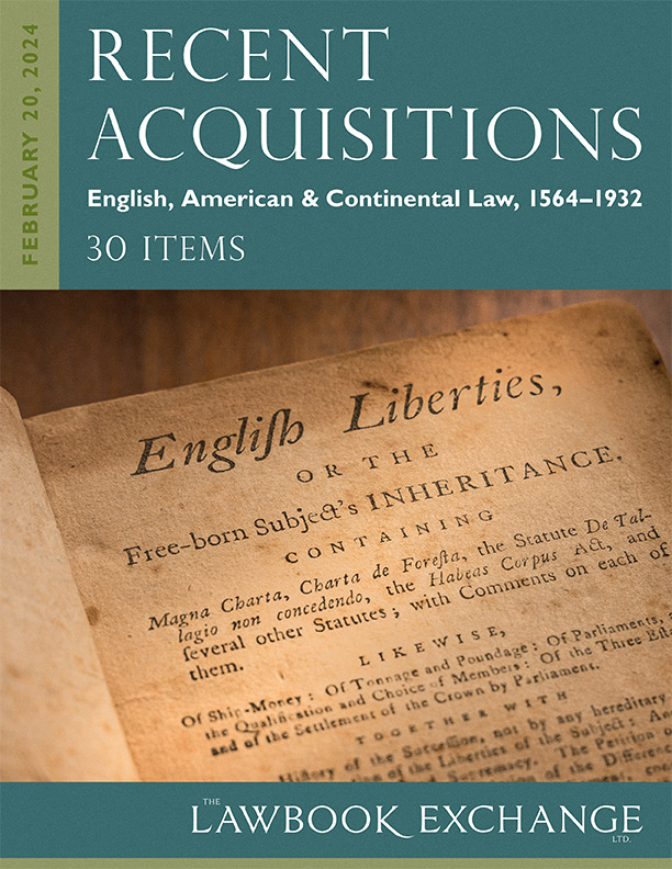 Recent Acquisitions: English American & Continental Law, 1564-1932 – 30 Items