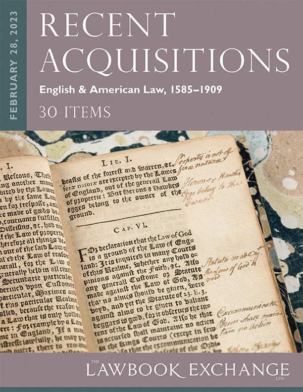 Recent Acquisitions: English & American Law, 1585-1909 – 30 Items