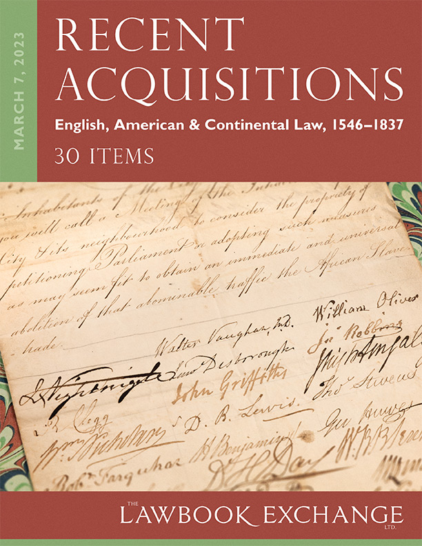 Recent Acquisitions: English, American & Continental Law, 1546-1837 – 30 Items