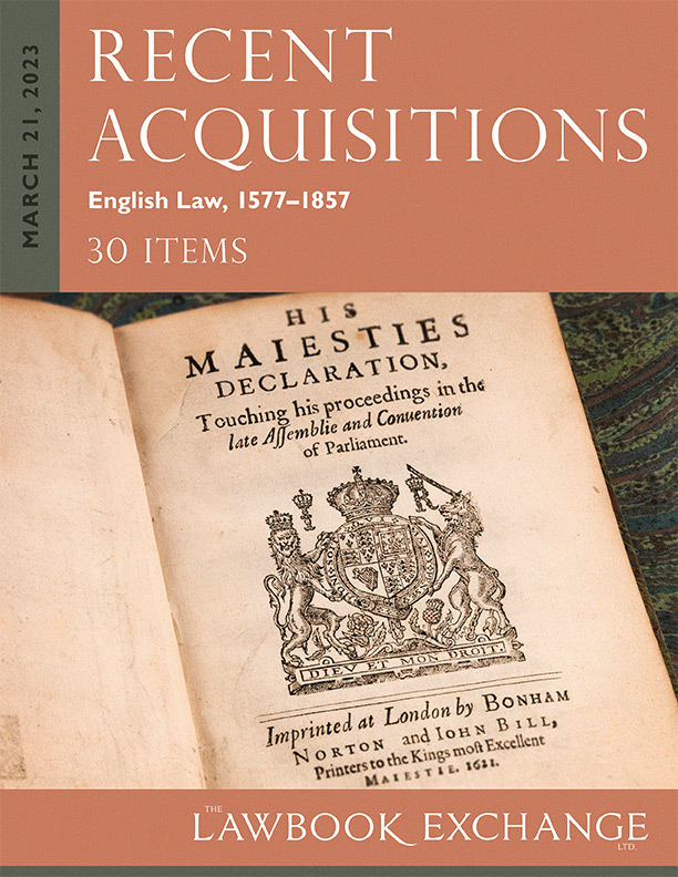 Recent Acquisitions: Recent Acquisitions: English Law, 1577-1857 – 30 Items