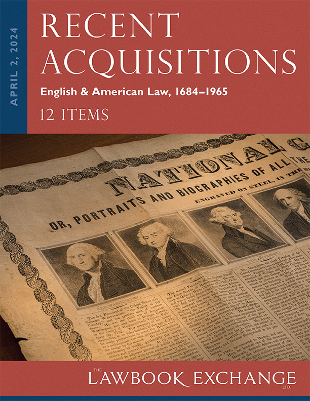Recent Acquisitions: English & American Law, 1684–1965 - 12 Items