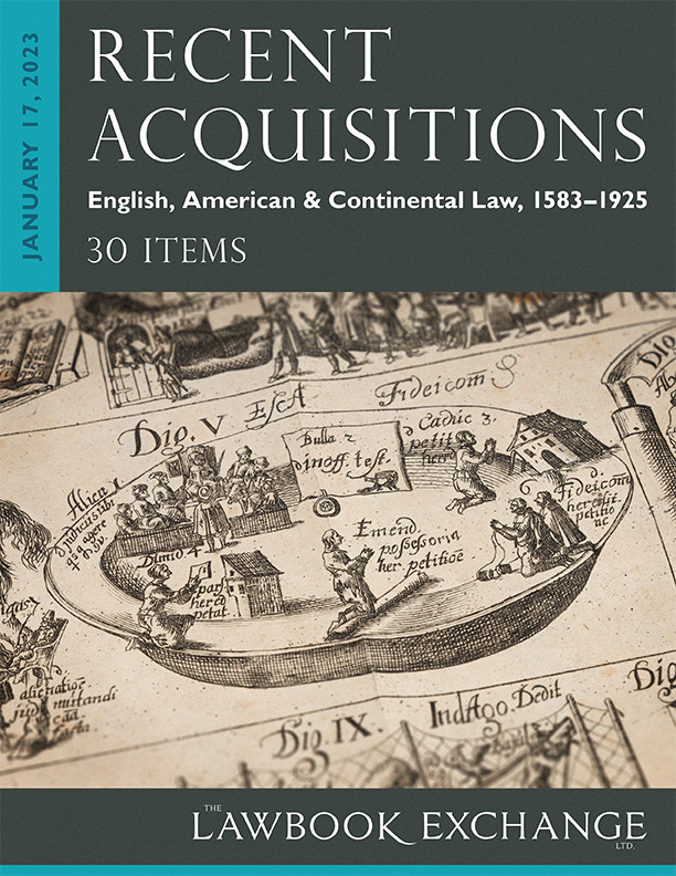 Recent Acquisitions: English, American & Continental Law, 1583-1925 – 30 Items