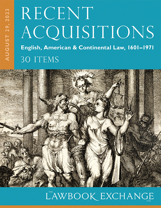 Recent Acquisitions: English, American & Continental Law, 1601-1971 – 30 Items