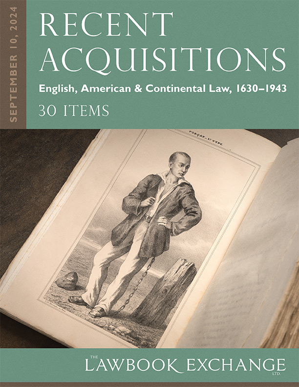 Recent Acquisitions: English, American & Continental Law, 1630-1943 – 30 Items