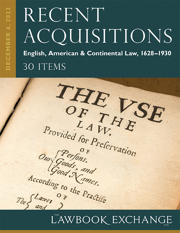 Recent Acquisitions: English, American & Continental Law, 1628-1930 – 30 Items