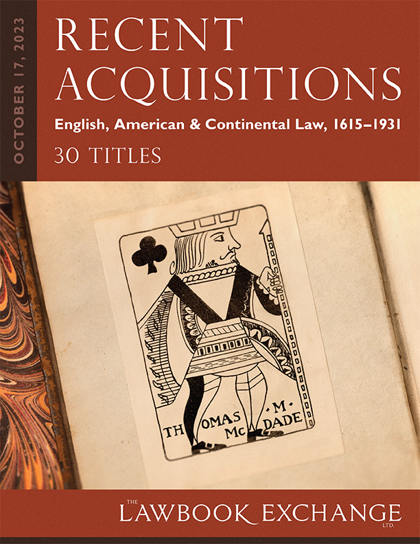Recent Acquisitions: English, American & Continental Law, 1615–1931 – 30 Titles