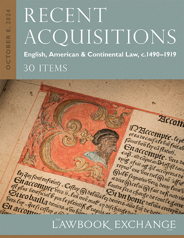 Recent Acquisitions: English, American & Continental Law, c.1490–1919 - 30 Items