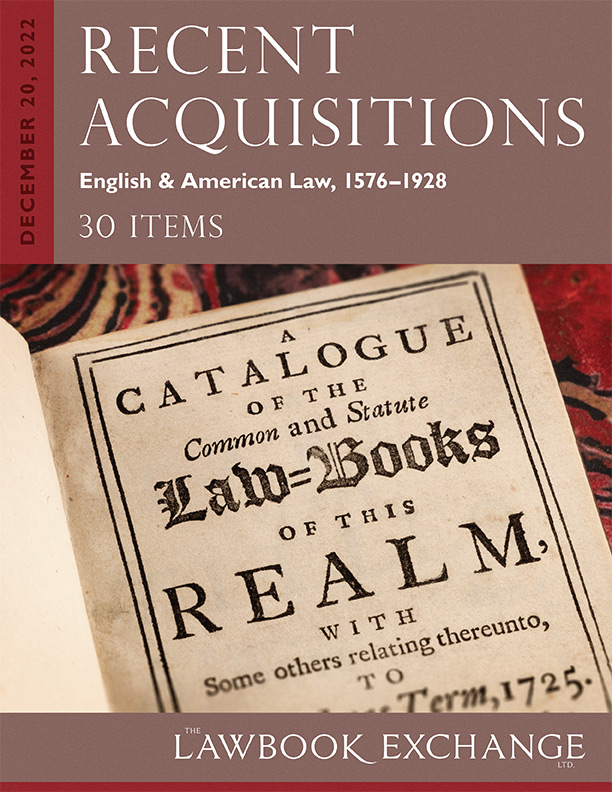 Recent Acquisitions: English & American Law, 1576-1928 – 30 Items