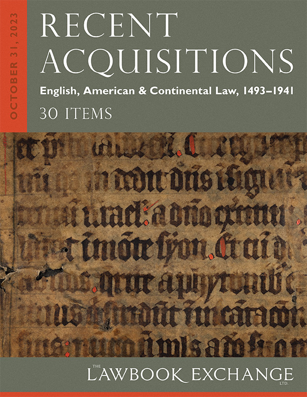 Recent Acquisitions: English, American & Continental Law, 1493-1941 – 30 Items