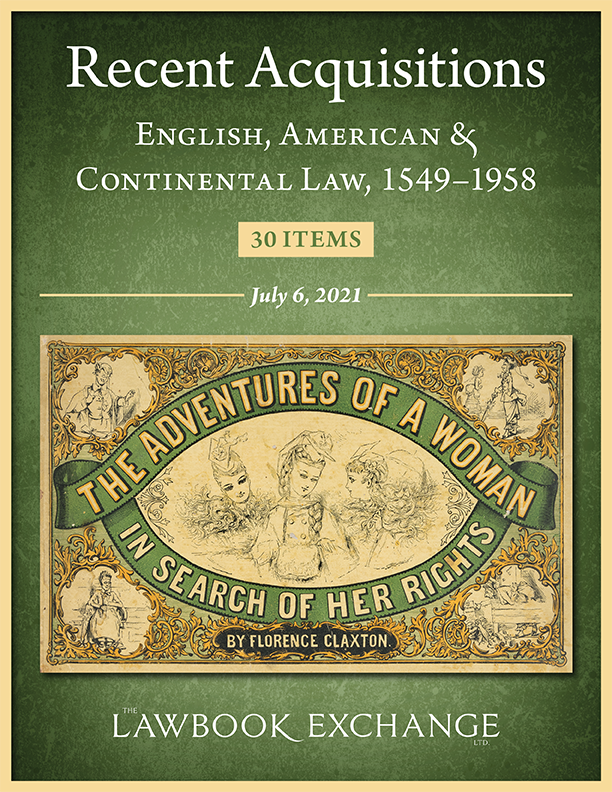 Recent Acquisitions: English, American & Continental Law, 1549–1958. 30 Items
