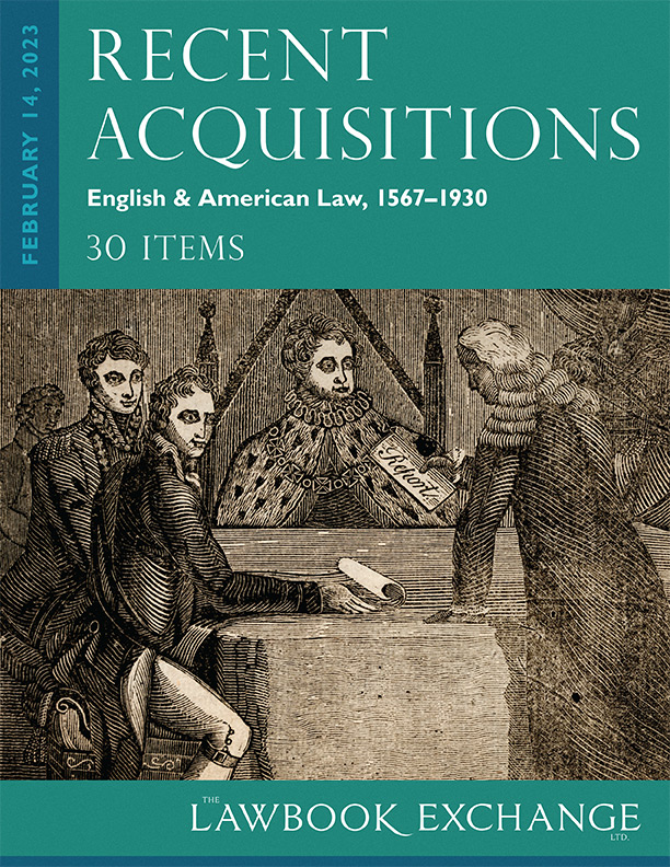 Recent Acquisitions: English & American Law, 1567-1930 – 30 Items