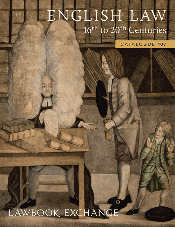 Catalogue 107: English Law, 16th to 20th Centuries
