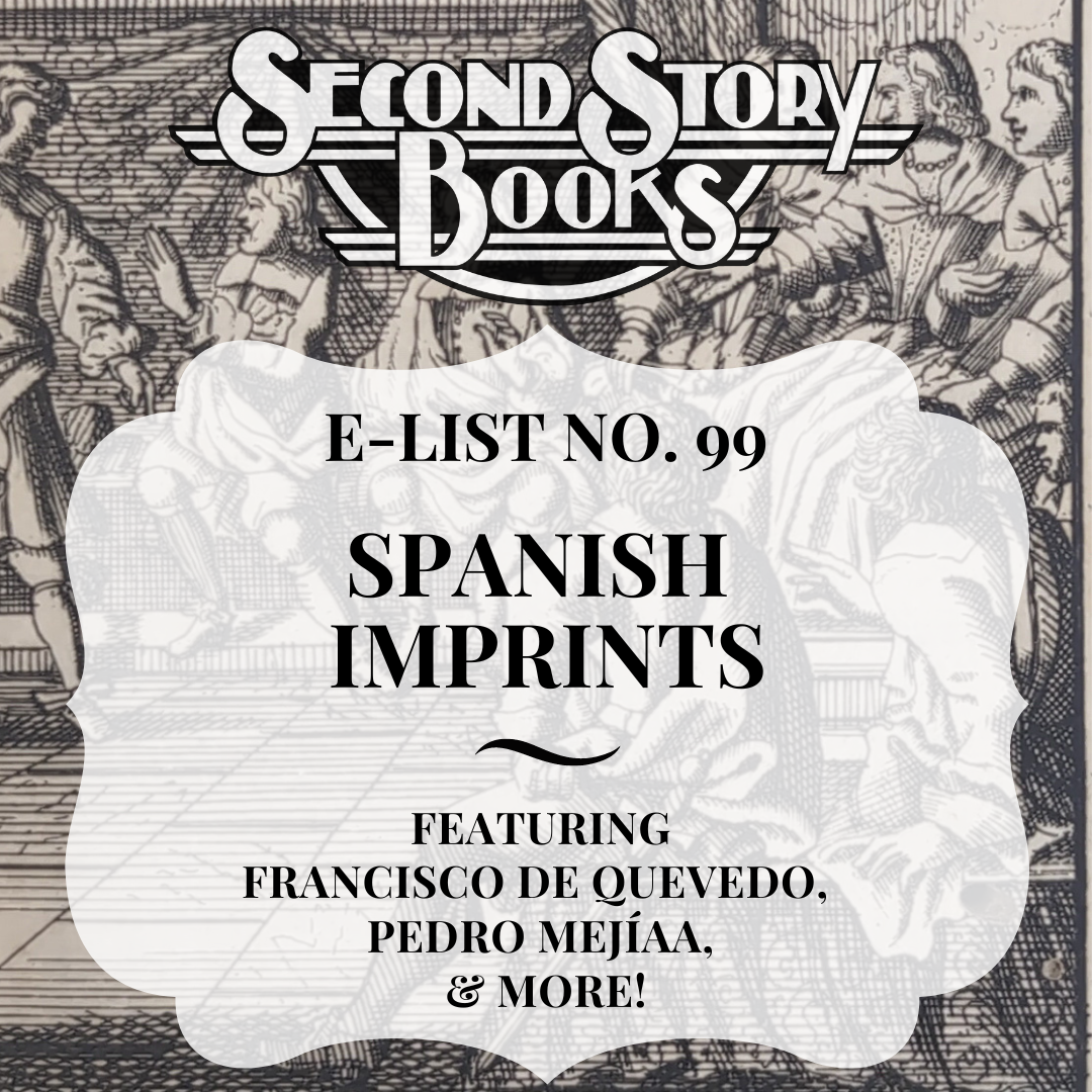E-List #99: Spanish Imprints