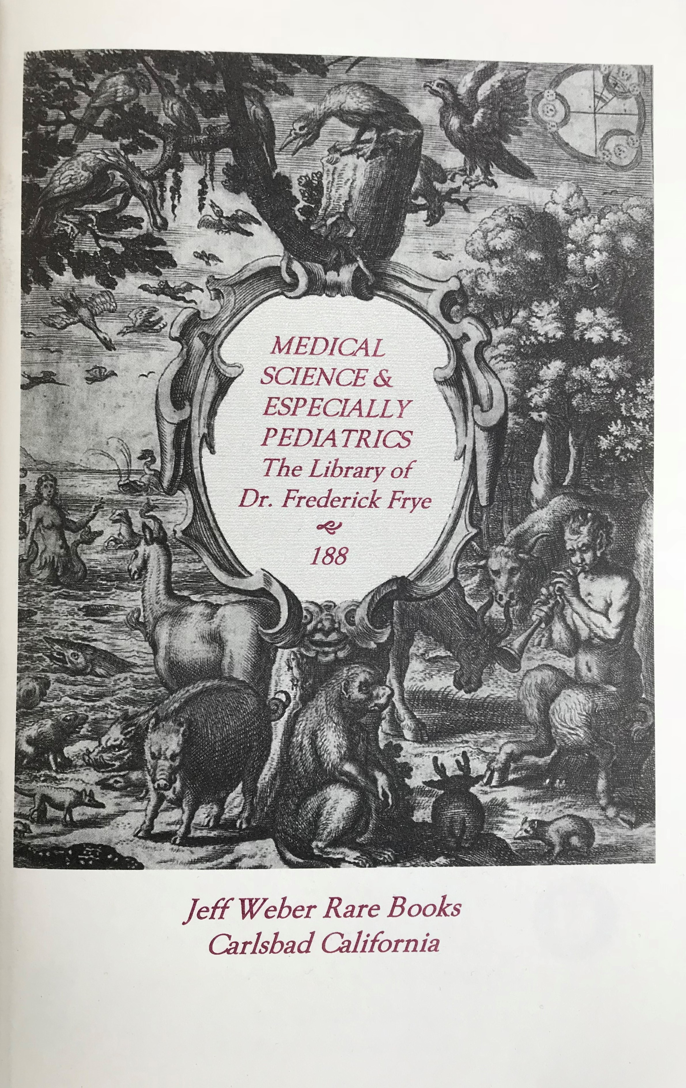 188: Medical Science: especially Pediatrics from the Library of Dr. Frederick Frye