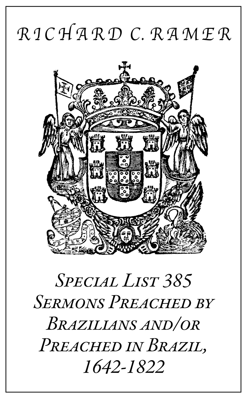 Special List 385: Sermons Preached by Brazilians and/or Preached in Brazil, 1642-1822