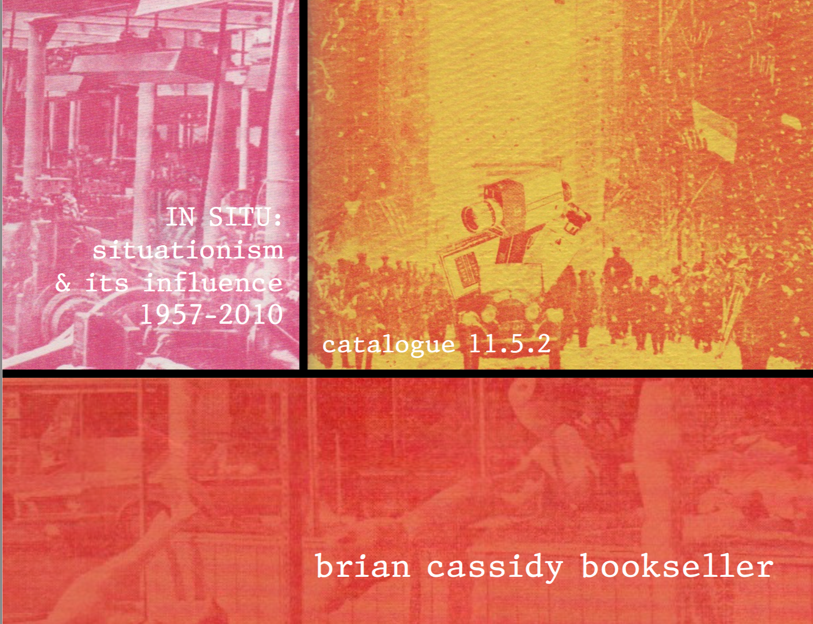 IN SITU: Situationism & Its Influence 1957-2010 Part II