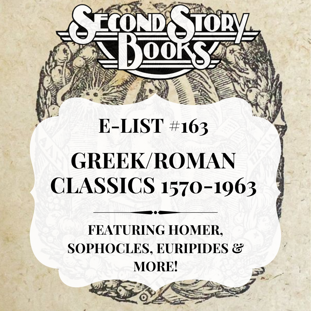 E-List #163: Greek/Roman Classics 1570-1963